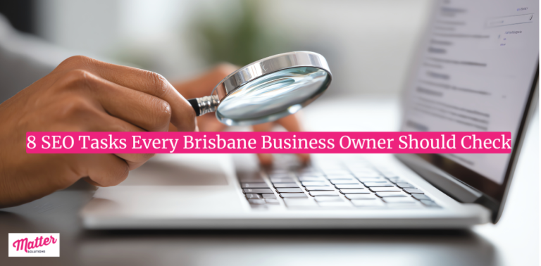 8 SEO Tasks Every Brisbane Business Owner Should Check